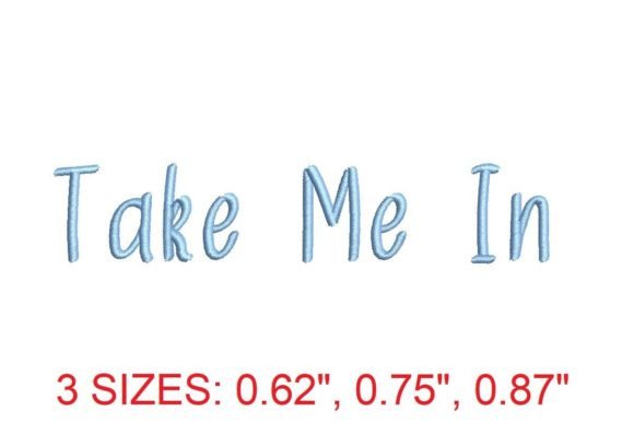 Take Me In Embroidery Font: A Stylish Addition